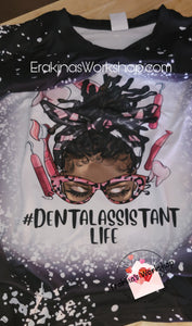 Dental Assistant Life T-Shirt